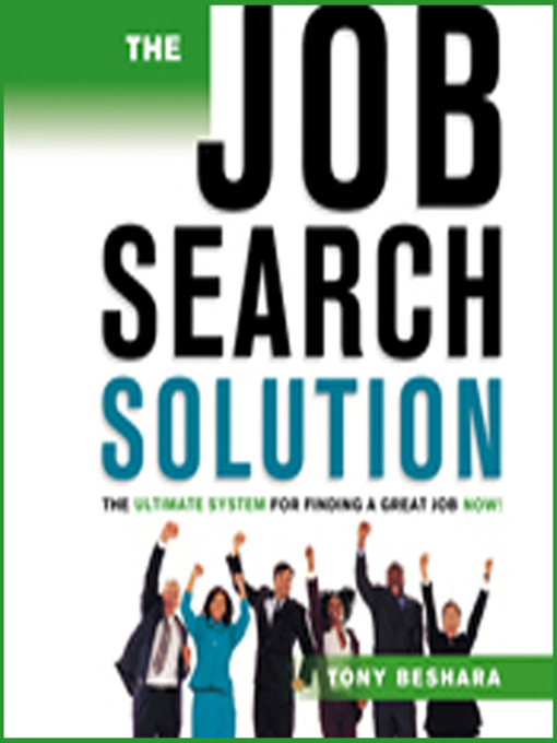 The Job Search Solution (MP3): The Ultimate System for Finding a Great Job Now!